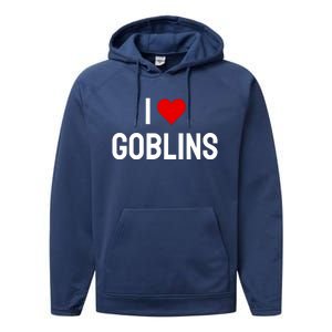 I Love Goblins Performance Fleece Hoodie