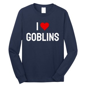 I Love Goblins Long Sleeve Shirt