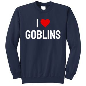 I Love Goblins Sweatshirt