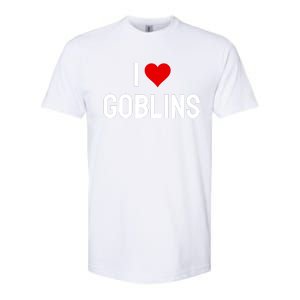 I Love Goblins Softstyle CVC T-Shirt