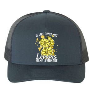 If Life Gives You Lemons Make Lemonade Stand Gift Yupoong Adult 5-Panel Trucker Hat