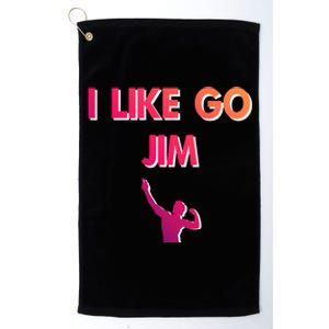 I Like Go Jim Bodybuilding Design Funny Gym Fitness Power Gift Platinum Collection Golf Towel