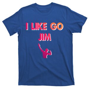 I Like Go Jim Bodybuilding Design Funny Gym Fitness Power Gift T-Shirt