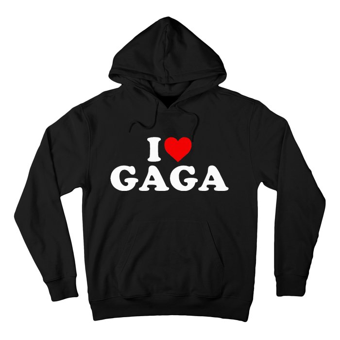 I Love Gaga  Hoodie