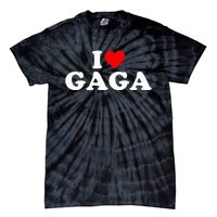 I Love Gaga  Tie-Dye T-Shirt