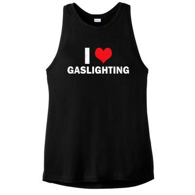 I Love Gaslighting I Heart Gaslighting Gaslight Lover Funny Ladies PosiCharge Tri-Blend Wicking Tank