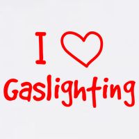 I Love Gaslighting, Gaslighting Is Not Real Cooling Performance Crew T-Shirt