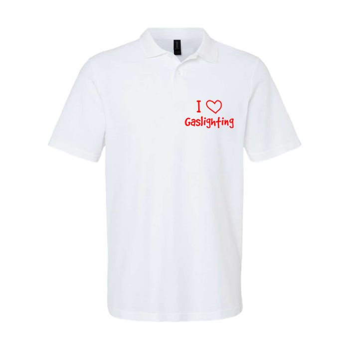 I Love Gaslighting, Gaslighting Is Not Real Softstyle Adult Sport Polo