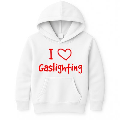 I Love Gaslighting, Gaslighting Is Not Real Kids Hoodie