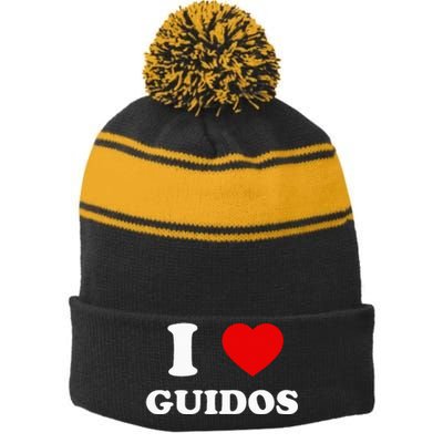 I Love Guidos Funny quote Italian American Stripe Pom Pom Beanie