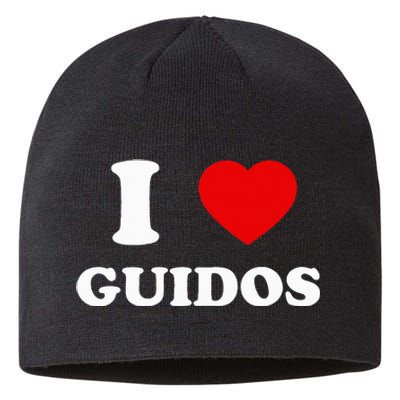 I Love Guidos Funny quote Italian American Sustainable Beanie