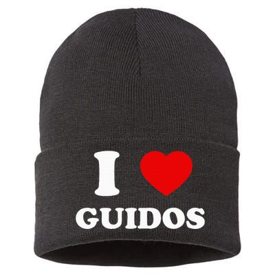 I Love Guidos Funny quote Italian American Sustainable Knit Beanie