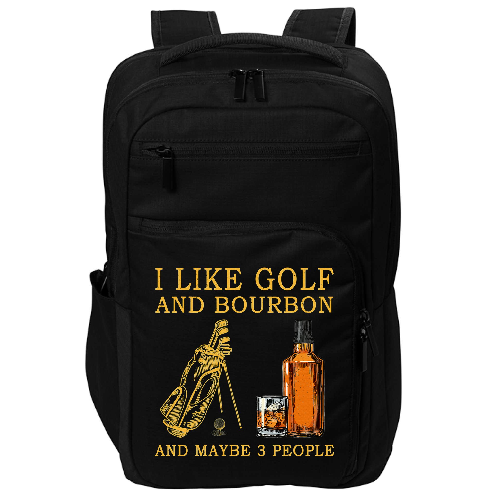 I Like Golf And Bourbon And Maybe 3 People Funny Golf Impact Tech Backpack