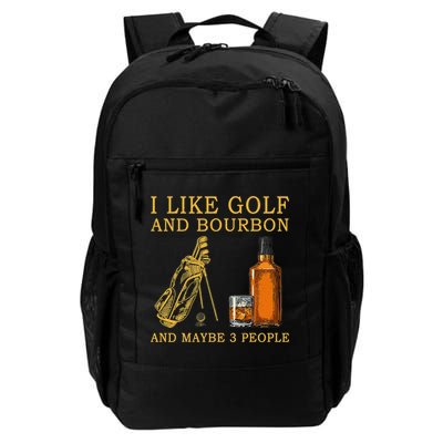 I Like Golf And Bourbon And Maybe 3 People Funny Golf Backpack