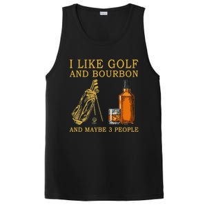 I Like Golf And Bourbon And Maybe 3 People Funny Golf PosiCharge Competitor Tank