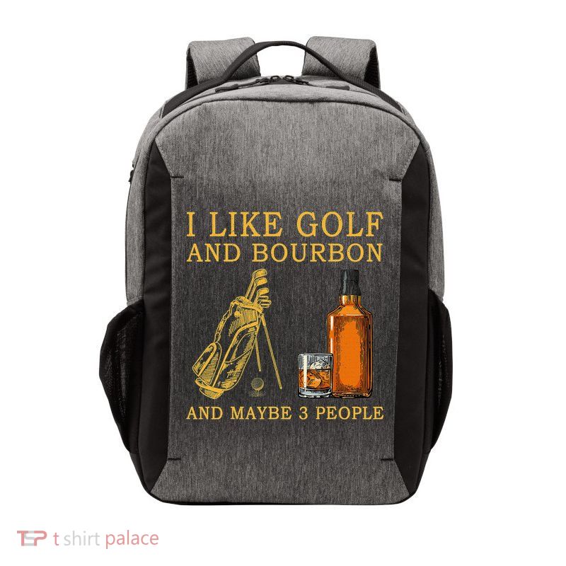 I Like Golf And Bourbon And Maybe 3 People Funny Golf Vector Backpack