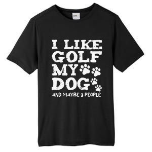 I like Golf and maybe 3 People Statement Golfing Tall Fusion ChromaSoft Performance T-Shirt