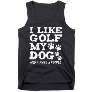 I like Golf and maybe 3 People Statement Golfing Tank Top