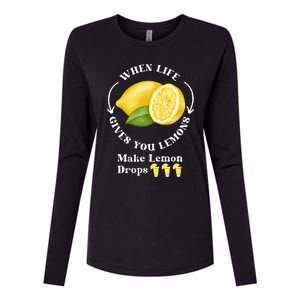 If Life Gives You Lemons Make Lemon Drops Funny Womens Cotton Relaxed Long Sleeve T-Shirt