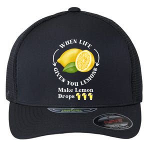 If Life Gives You Lemons Make Lemon Drops Funny Flexfit Unipanel Trucker Cap