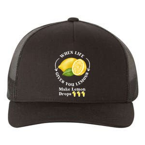 If Life Gives You Lemons Make Lemon Drops Funny Yupoong Adult 5-Panel Trucker Hat