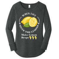 If Life Gives You Lemons Make Lemon Drops Funny Women's Perfect Tri Tunic Long Sleeve Shirt