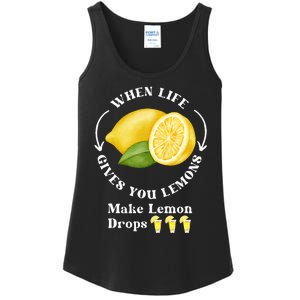 If Life Gives You Lemons Make Lemon Drops Funny Ladies Essential Tank