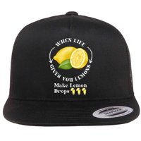 If Life Gives You Lemons Make Lemon Drops Funny Flat Bill Trucker Hat