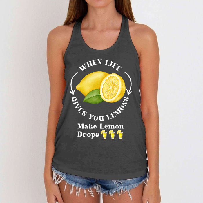 If Life Gives You Lemons Make Lemon Drops Funny Women's Knotted Racerback Tank