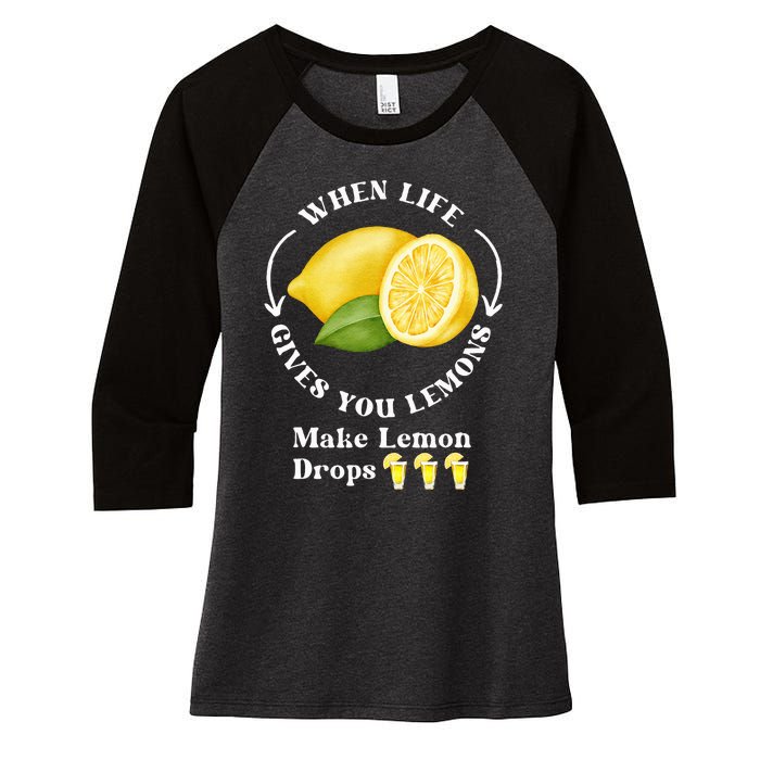 If Life Gives You Lemons Make Lemon Drops Funny Women's Tri-Blend 3/4-Sleeve Raglan Shirt