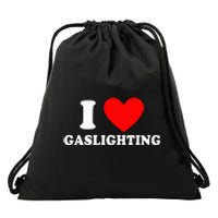 I Love Gaslighting I heart Gaslighting Funny Gaslight  Drawstring Bag