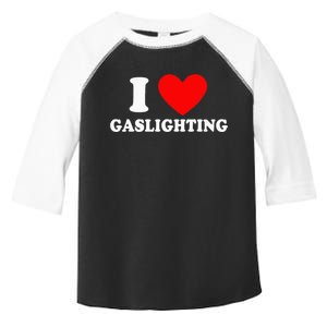 I Love Gaslighting I heart Gaslighting Funny Gaslight  Toddler Fine Jersey T-Shirt