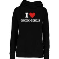 I Love Goth Womens Funnel Neck Pullover Hood