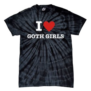 I Love Goth Tie-Dye T-Shirt