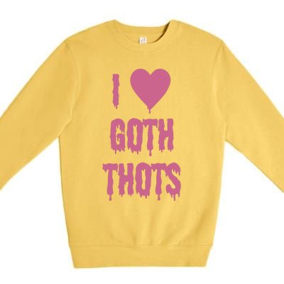 I Love Goth Thots Premium Crewneck Sweatshirt