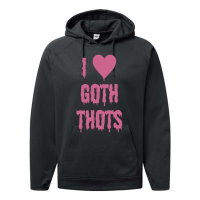 I Love Goth Thots Performance Fleece Hoodie