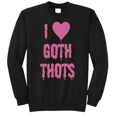 I Love Goth Thots Sweatshirt