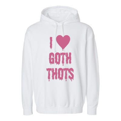 I Love Goth Thots Garment-Dyed Fleece Hoodie