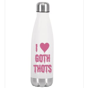 I Love Goth Thots Stainless Steel Insulated Water Bottle