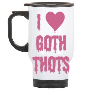 I Love Goth Thots Stainless Steel Travel Mug