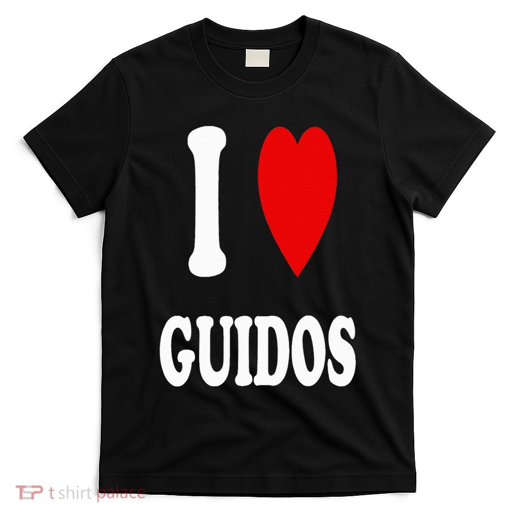 I Love Guidos Funny Italian American quote T-Shirt