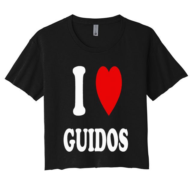 I Love Guidos Funny Italian American quote Crop Top