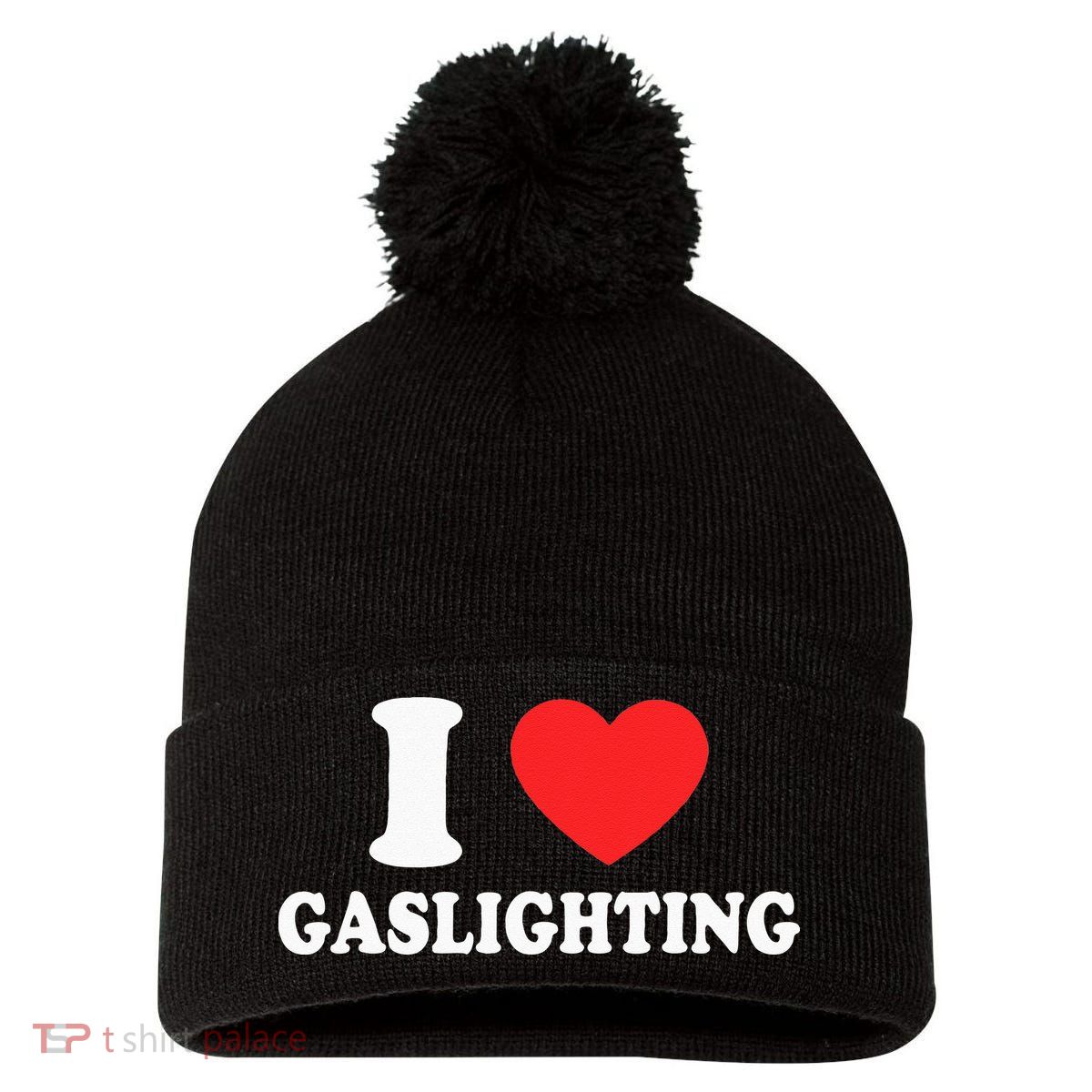 I Love Gaslighting I Heart Gaslighting Funny Gaslight Pom Pom 12in Knit Beanie