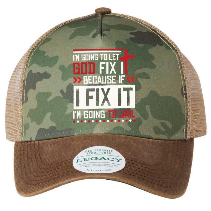 I Let God Fix It Because If I Fix It I'm Going To Jail Retro Legacy Tie Dye Trucker Hat