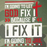 I Let God Fix It Because If I Fix It I'm Going To Jail Retro Legacy Tie Dye Trucker Hat