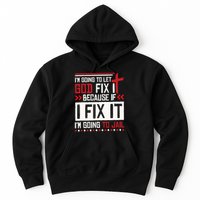I Let God Fix It Because If I Fix It I'm Going To Jail Retro Hoodie