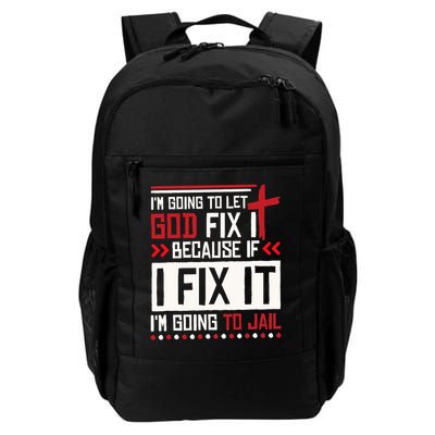 I Let God Fix It Because If I Fix It I'm Going To Jail Retro Backpack