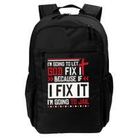 I Let God Fix It Because If I Fix It I'm Going To Jail Retro Backpack
