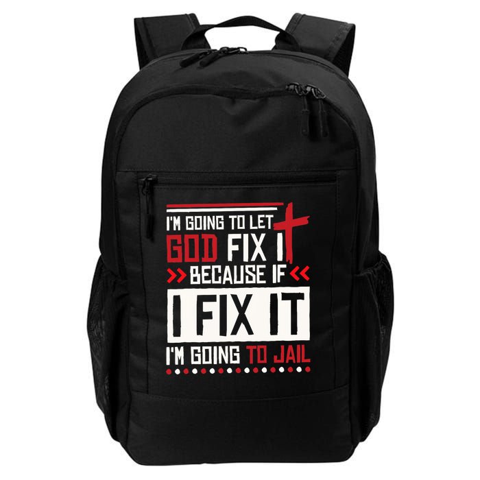I Let God Fix It Because If I Fix It I'm Going To Jail Retro Backpack