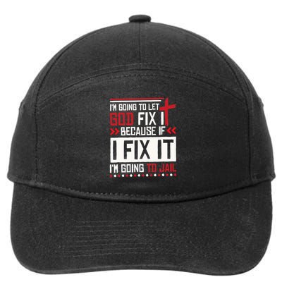 I Let God Fix It Because If I Fix It I'm Going To Jail Retro 7-Panel Snapback Hat